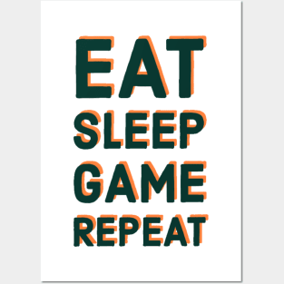 Eat sleep game repeat Posters and Art